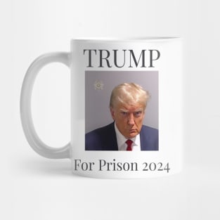 Trump For Prison 2024 Mug